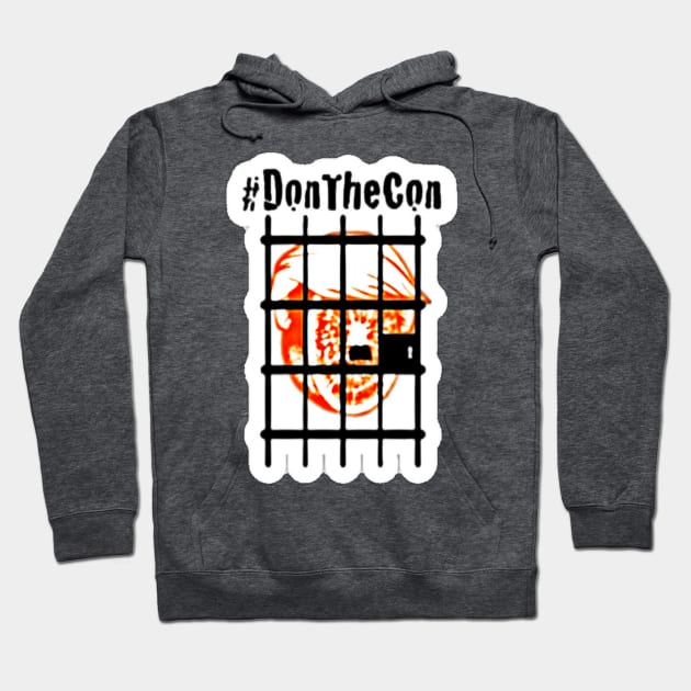 Don The Con Sticker - Front Hoodie by SubversiveWare